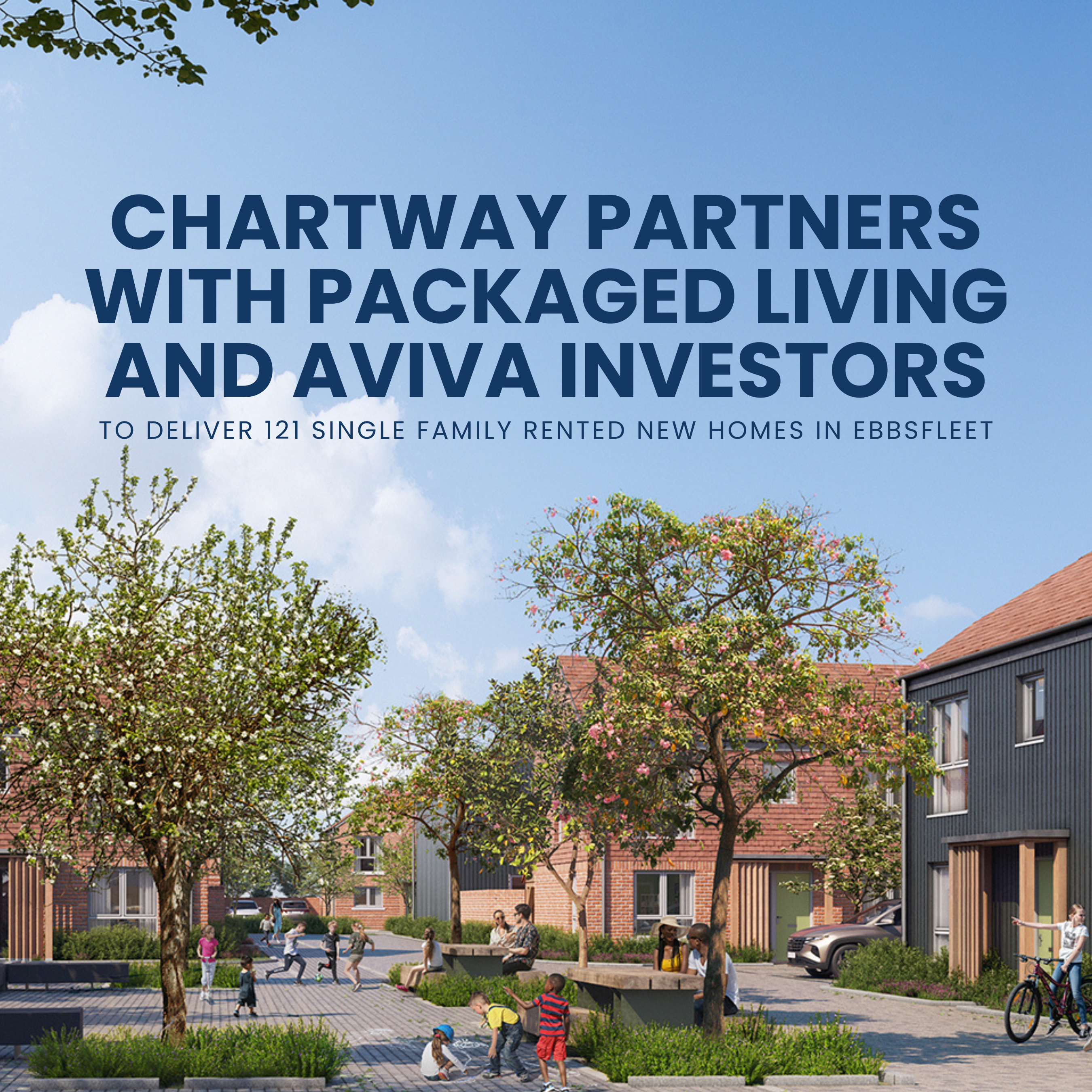 Packaged Living and Aviva fund delivery of 121 SFR homes in Ebbsfleet in partnership with Chartway